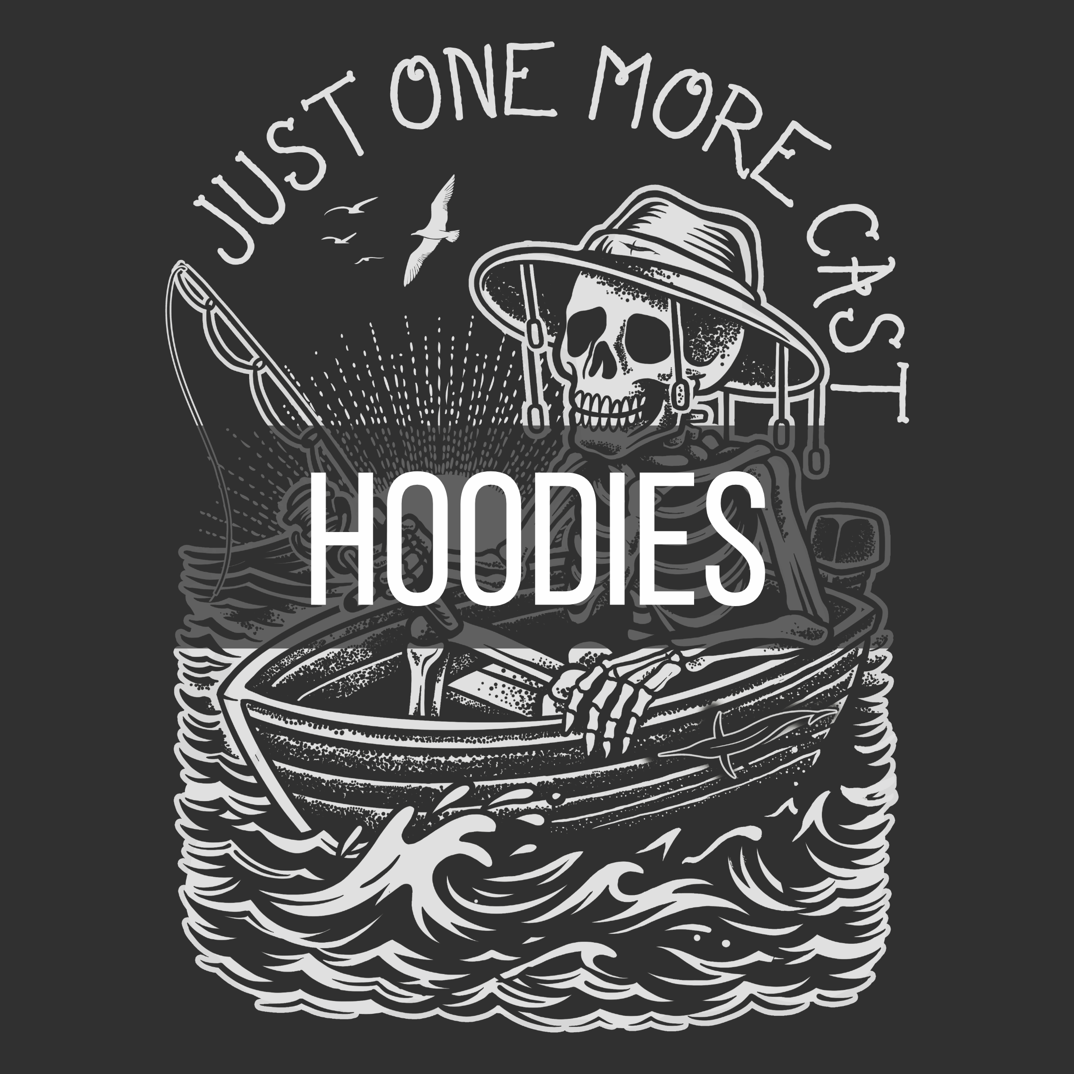 Just One More Cast Hoodie