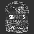 Just One More Cast Singlet